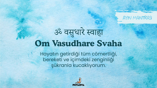 Ayın Mantrası: Om Vasudhare Svaha
